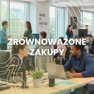 Zrównoważone zakupy - szkolenie dla działu zakupów